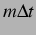 $ m \Delta
t$