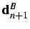 $ {\bf d}^B_{n+1}$