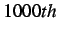 $ 1000th$
