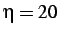 $ \eta = 20$