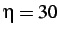 $ \eta = 30$