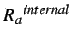 $ {R_a}^{internal}$