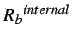 $ {R_b}^{internal}$