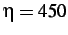 $ \eta = 450$
