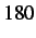 $ 180$