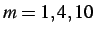 $ {\it m} = 1, 4, 10$
