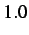 $ 1.0$