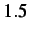 $ 1.5$