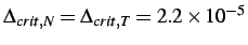 $ \Delta_{crit,N} = \Delta_{crit,T} = 2.2 \times 10^{-5}$