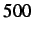 $ 500$