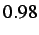 $ 0.98$